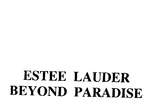 ESTEE LAUDER BEYOND PARADISE