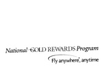 NATIONAL GOLD REWARDS PROGRAM FLY ANYWHERE, ANYTIME