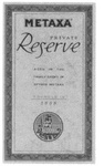 METAXA PRIVATE RESERVE AGED IN THE FAMILY CASKS OF SPYROS METAXA ; FOUNDED IN 1888