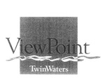 VIEWPOINT TWINWATERS