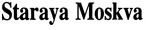 STARAYA MOSKVA