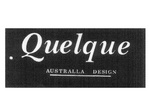 QUELQUE AUSTRALLA DESIGN