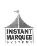 INSTANT MARQUEE SYSTEMS