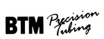 BTM PRECISION TUBING