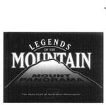 LEGENDS OF THE MOUNTAIN MOUNT PANORAMA 