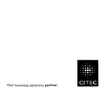 CITEC YOUR BUSINESS SOLUTIONS PARTNER.