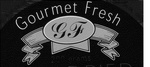 GOURMET FRESH GF