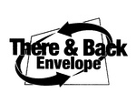 THERE & BACK ENVELOPE