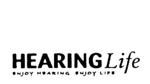 HEARING LIFE ENJOY HEARING. ENJOY LIFE.