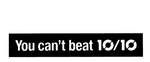 YOU CAN'T BEAT 10/10