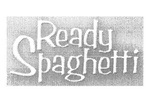 READY SPAGHETTI