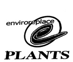 ENVIROREPLACE E PLANTS