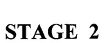 STAGE 2