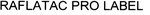 RAFLATAC PRO LABEL