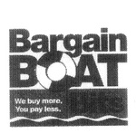 BARGAIN BOAT BITS WE BUY MORE. YOU PAY LESS.