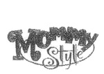 MOMMY STYLE