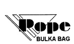 POPE BULKA BAG