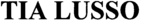 TIA LUSSO