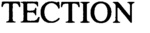 TECTION