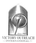 VO SINCE 1967 VICTORY OUTREACH INTERNATIONAL