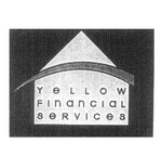 YELLOW FINANCIAL SERVICES