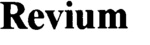REVIUM