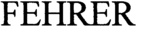 FEHRER