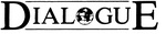 DIALOGUE