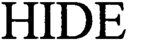 HIDE