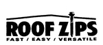 ROOF ZIPS FAST / EASY / VERSATILE