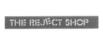 THE REJECT SHOP