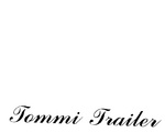 TOMMI TRAILER