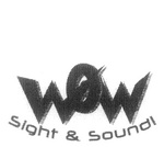 WOW SIGHT & SOUND!