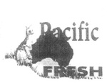 PACIFIC FRESH