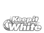 KEEP IT WHITE