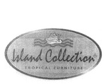 ISLAND COLLECTION TROPICAL FURNITURE