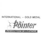 INTERNATIONAL GOLD MEDAL POINTER PERFECTION IN LEATHER
