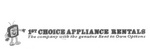 1ST CHOICE APPLIANCE RENTALS THE COMPANY WITH THE GENUINE RENT TO OWN OPTIONS