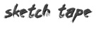 SKETCH TAPE