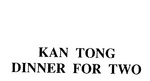 KAN TONG DINNER FOR TWO