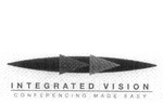 INTEGRATED VISION CONFERENCING MADE EASY