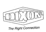 DIXON THE RIGHT CONNECTION