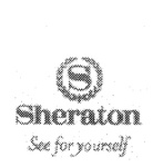 S  SHERATON SEE FOR YOURSELF