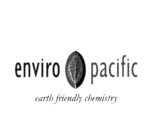 ENVIRO PACIFIC EARTH FRIENDLY CHEMISTRY