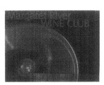 MARGARET RIVER WINE CLUB