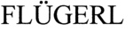 FLUGERL