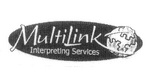 MULTILINK INTERPRETING SERVICES