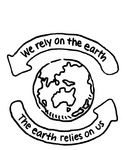 WE RELY ON THE EARTH THE EARTH RELIES ON US