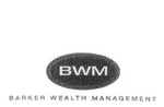BWM BARKER WEALTH MANAGEMENT