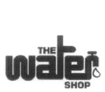 THE WATER SHOP